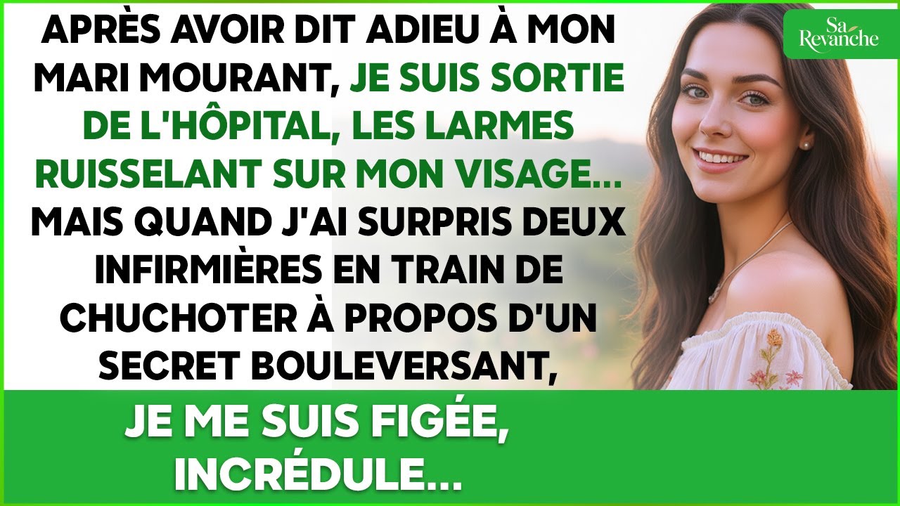 Je quitte l’hôpital après avoir dit adieu à mon mari… puis j’entends les infirmières chuchoter