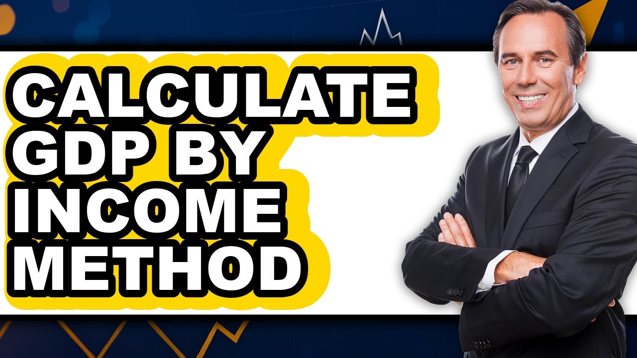 How to Calculate Gdp by Income Method - Easy Guide