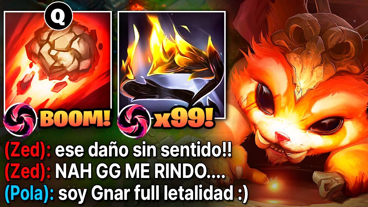 Gnar pero cada Q quita el 80% de vida con el build de letalidad