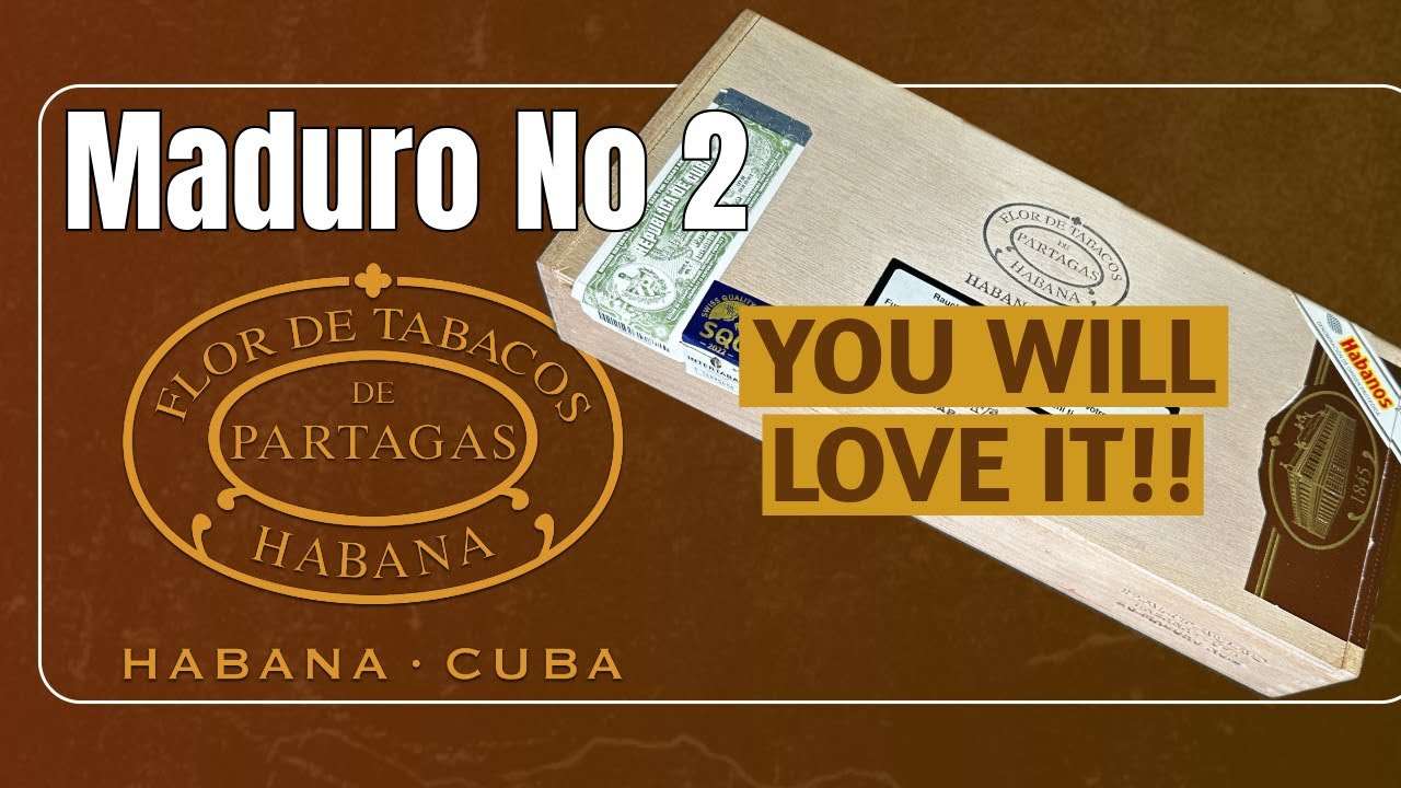 Partagas Maduro No 2 - A Must Try for Every Cigar Aficionado | Unboxing Habanos