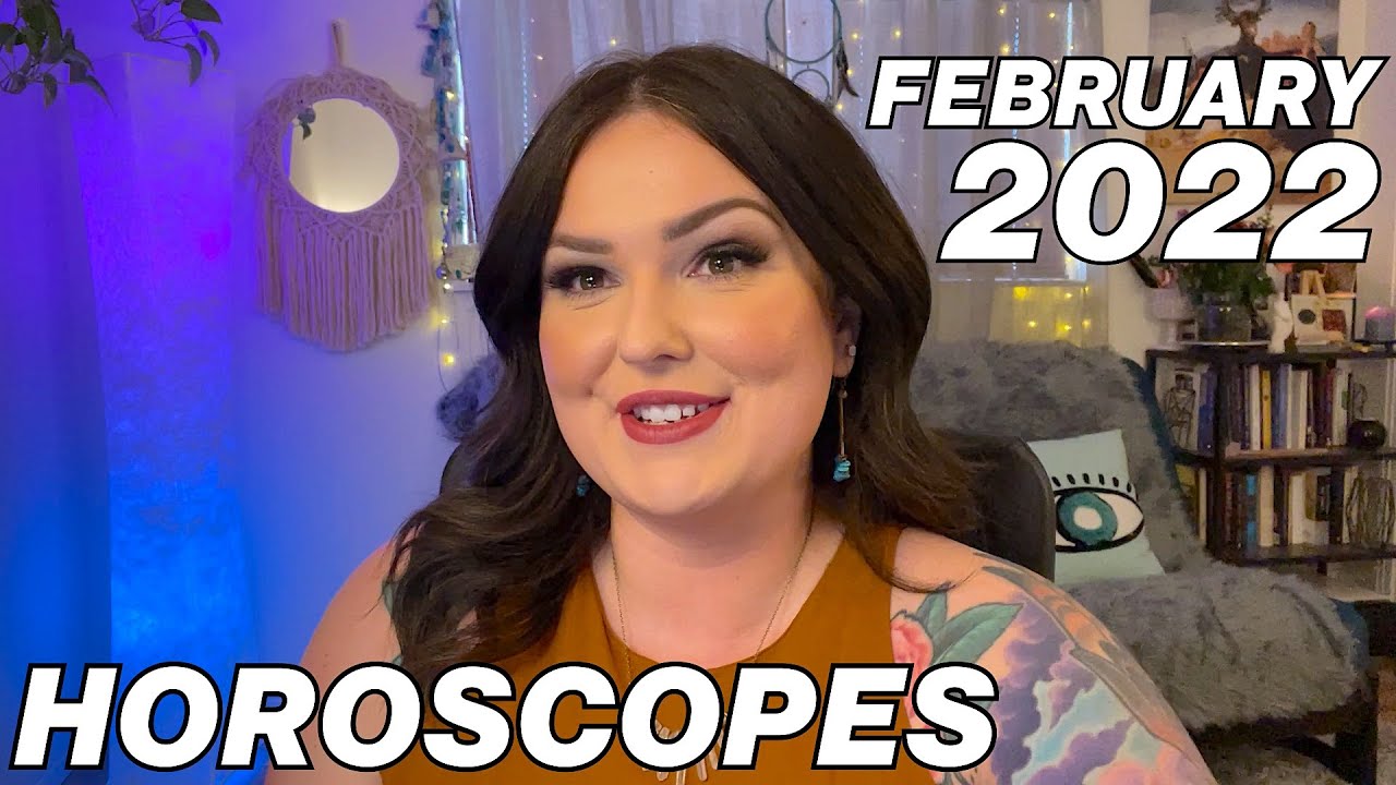 February 2022 Horoscopes for All 12 Signs