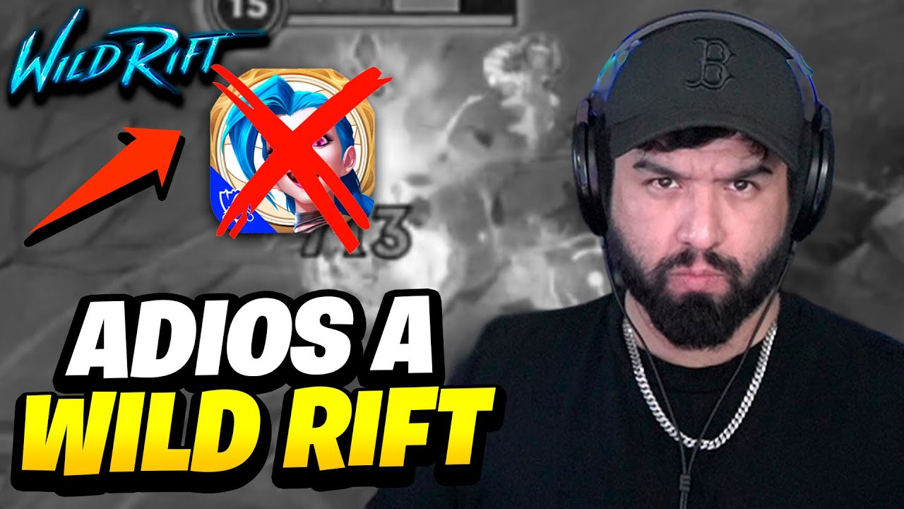VOY A DEJAR DE JUGAR WILD RIFT