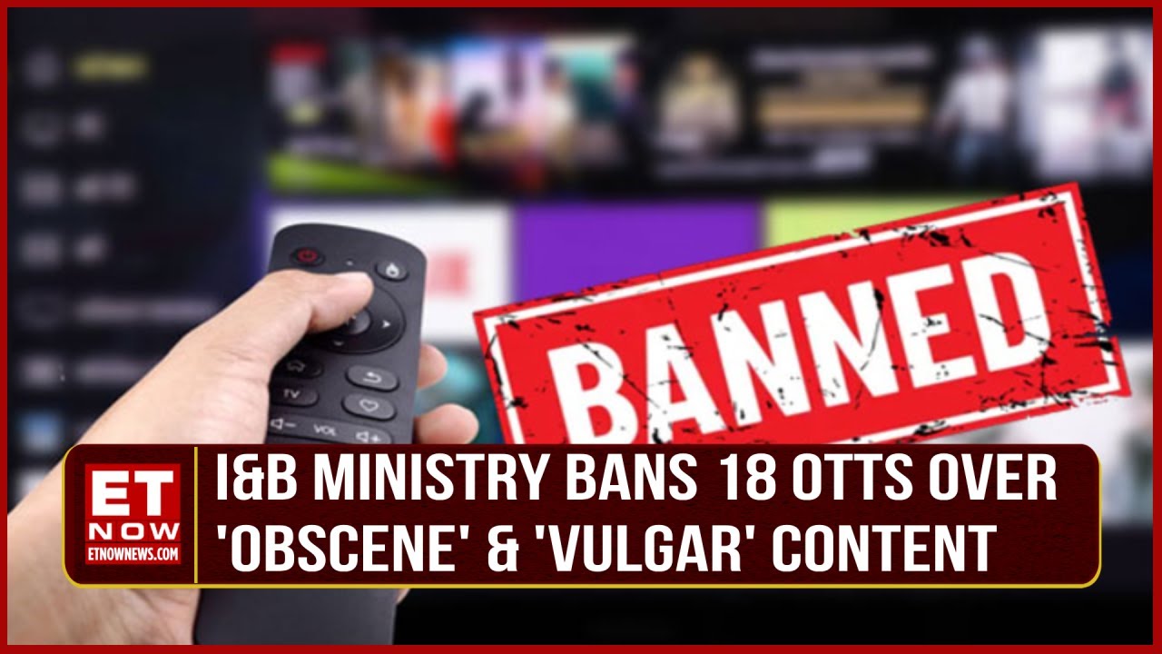 Govt's Crackdown On 18 OTT Platforms Over 'Obscene' And 'Vulgar' Content | Top News