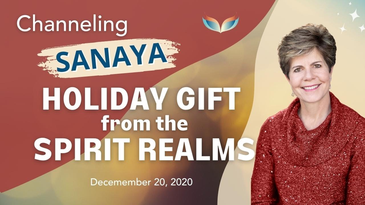 A Channeled Message for the Holidays with Suzanne Giesemann and Sanaya.