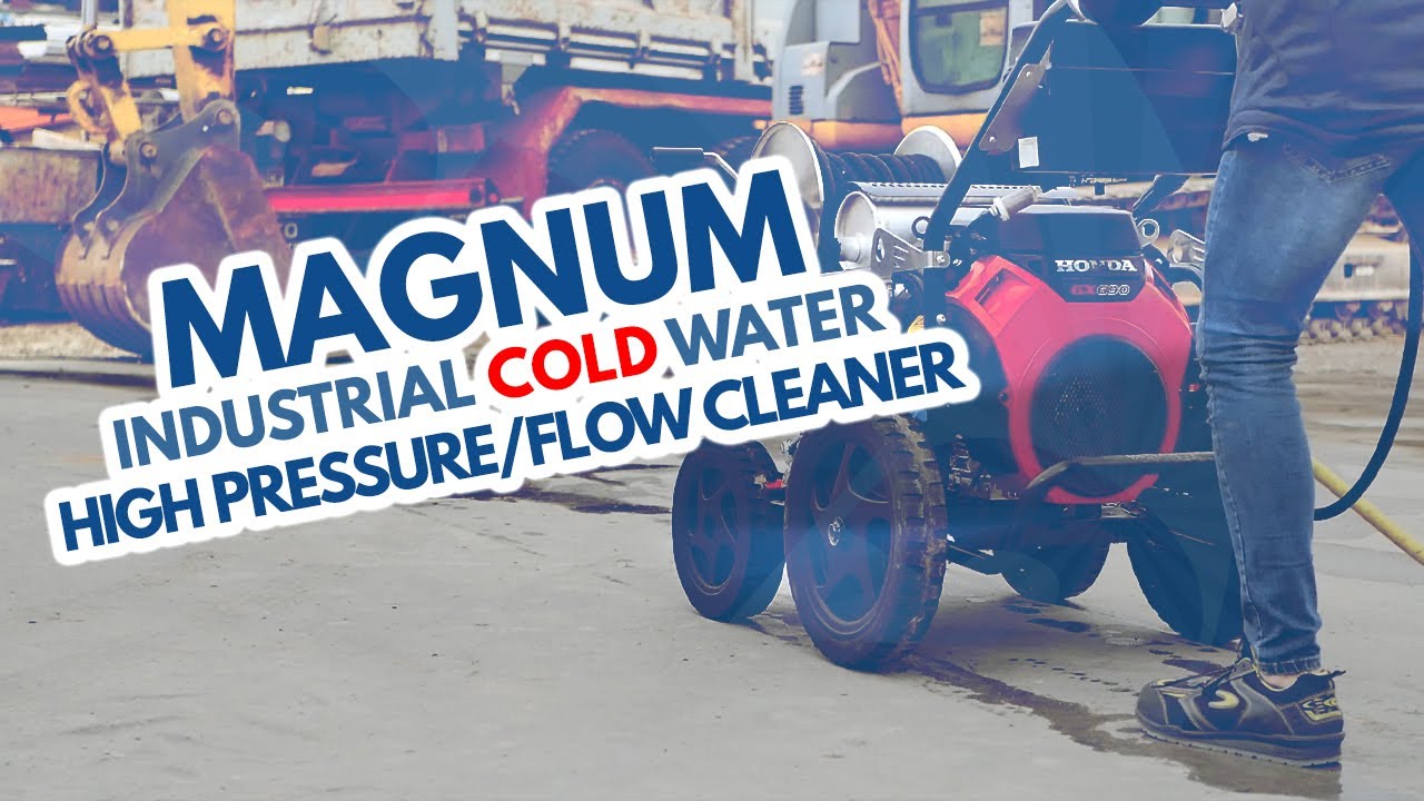 MAGNUM: INDUSTRIAL COLD WATER PRESSURE CLEANERS HIGH PRESSURE/HIGH FLOW