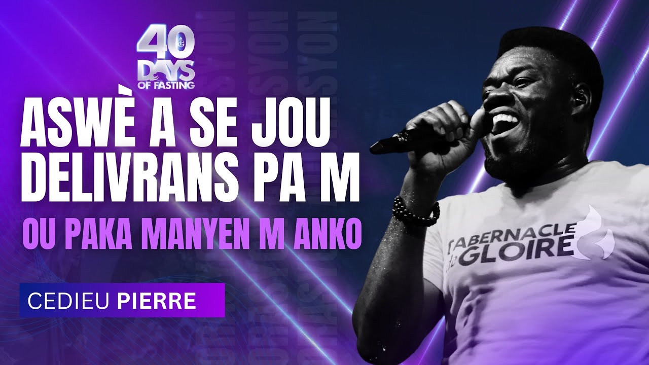 Aswè A Se Jou Delivrans Pa M | Ou Paka Manyen M Anko | Louwanj | Cedieu Pierre | Shekinah.fm