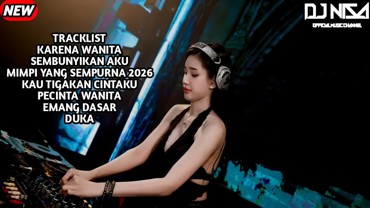 DJ KARENA WANITA INGIN DI MENGERTI BREAKBEAT FULL MELODY TERBARU 2026 ( DJ NISA )