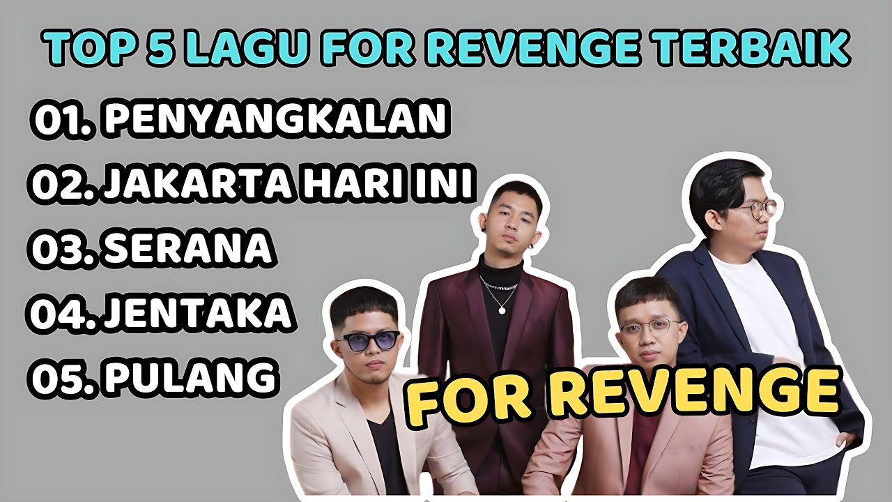 TOP LAGU FOR REVENGE - TERBAIK SEPANJANG MASA !!!