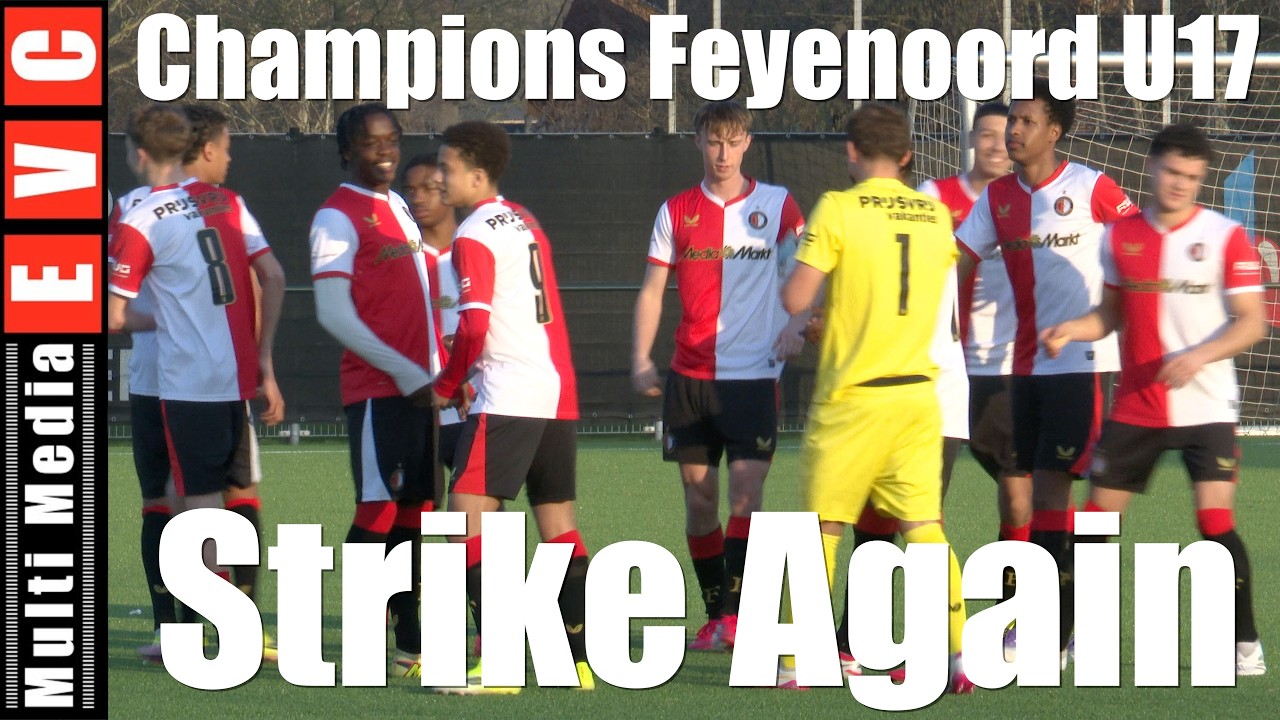 Champions Feyenoord U17 Strike Again