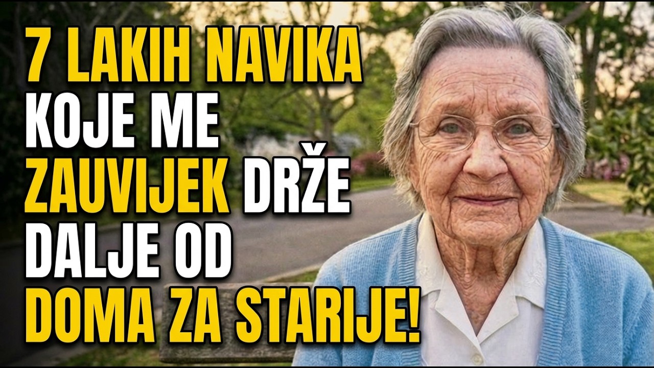 7 Navika Koje Me Drže Podalje Od Doma Za Starije. (Počnite Već Jutros)