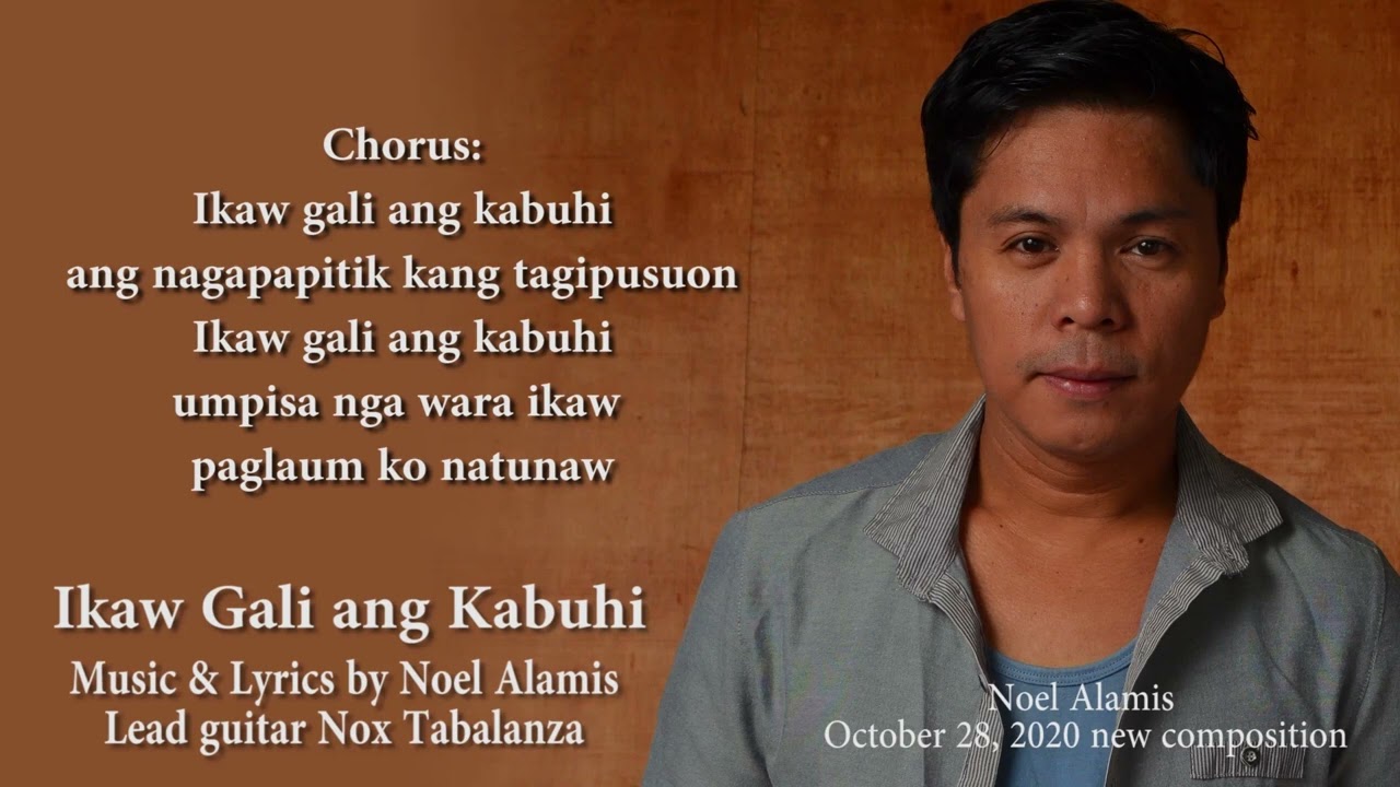 Ikaw Gali ang Kabuhi by Noel Alamis Kinaray-a music