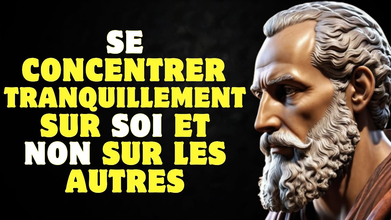 Concentrez-vous tranquillement sur vous-m&ecirc;me pas sur les autres | Sto&iuml;cisme