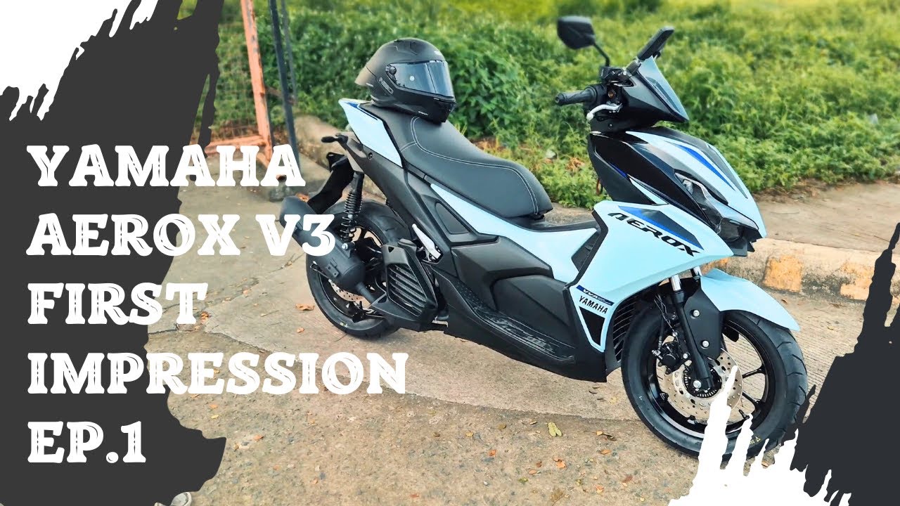 YAMAHA AEROX FIRST IMPRESSION Ep.1