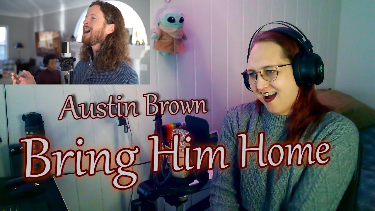 Can Austin Brown do a perfect Jean Valjean, check it out with me in Bring Him Home