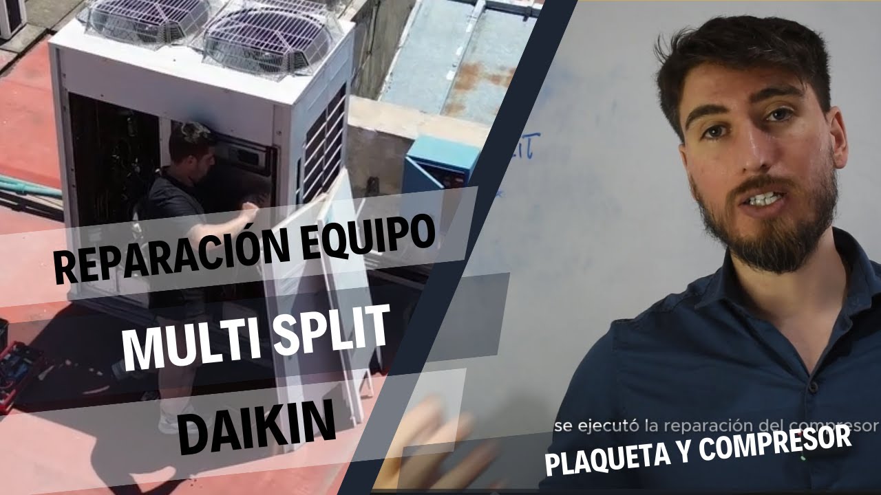 🔧 Reparación de Equipo Multi Split Daikin | Fallas en Compresor Inverter y Plaqueta de Comunicación