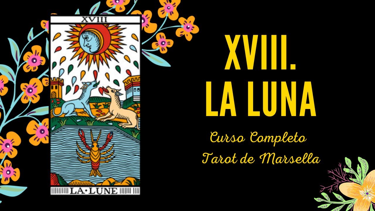 XVIII LA LUNA - CURSO COMPLETO TAROT DE MARSELLA