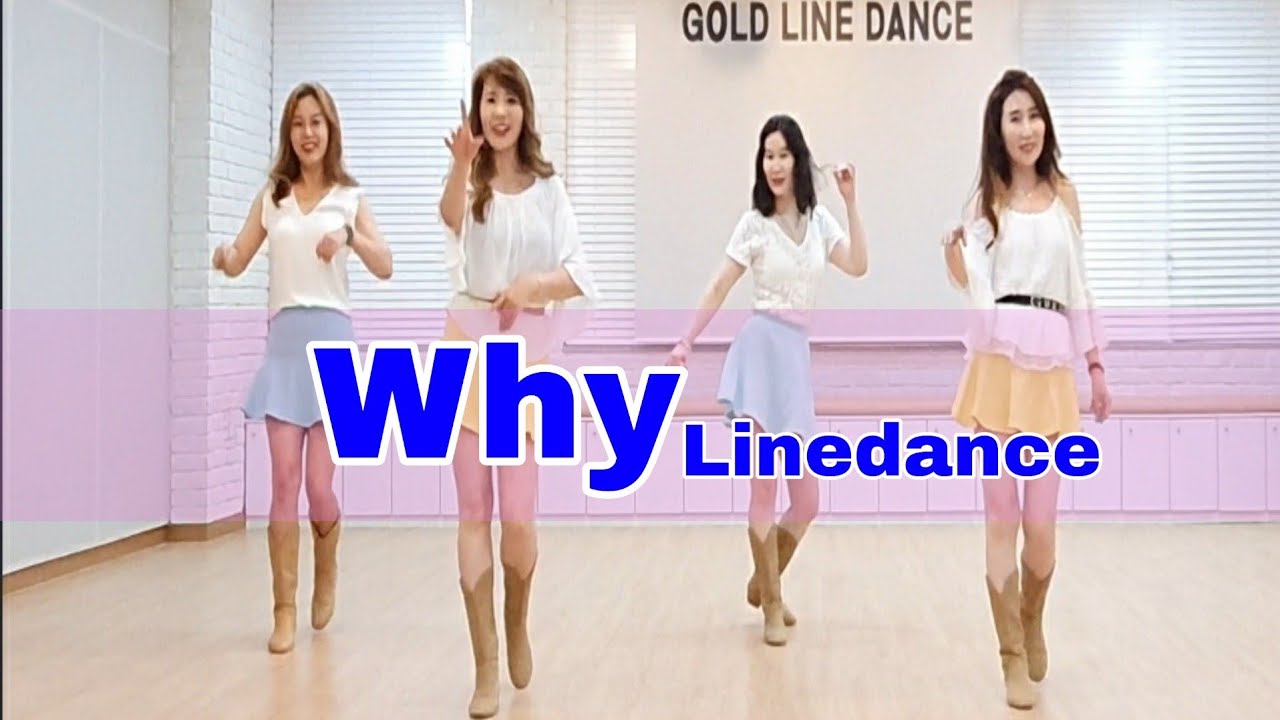 Why Line Dance (48c 4w Improver Level) 윤 은희 (Eun Hee Yoon), 지 미희(Mi hee Ji), (Korea), July 2020