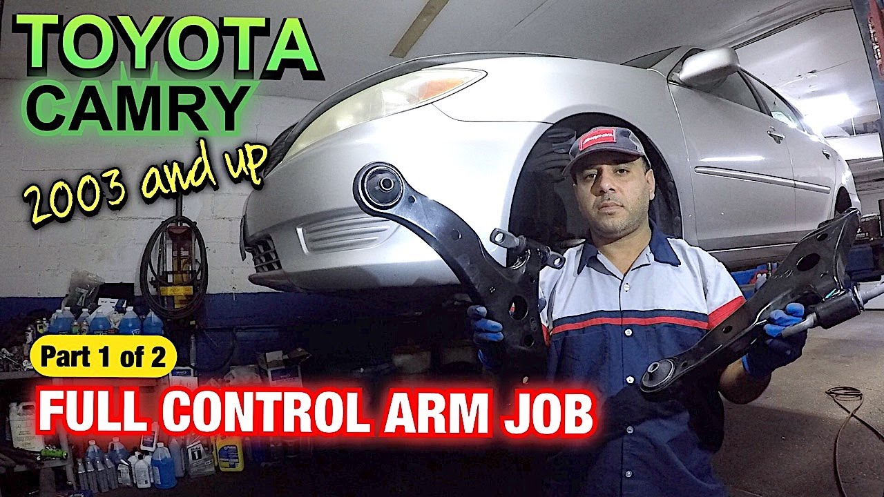 Toyota camry 2003 to 2006 and more conrol arms Part 1 of 2