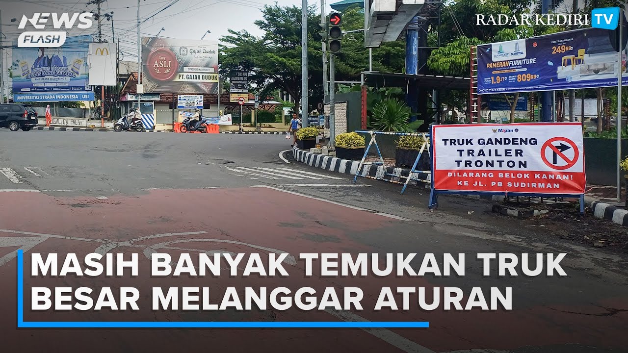 Masih Banyak Truk Besar Melanggar Larangan Masuk Jalan Panglima Sudirman Kota Kediri