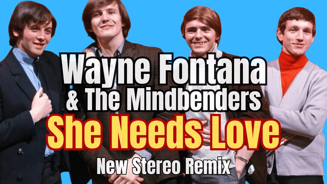 Wayne Fontana & The Mindbenders - She Needs Love (1965, DES Remix 2025)