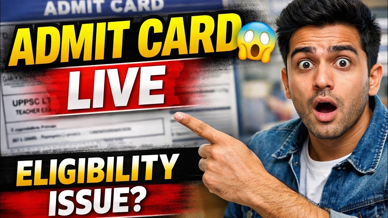 UP LT Grade Teacher Exam Admit Card LIVE | Eligibility Update का Confusion Clear