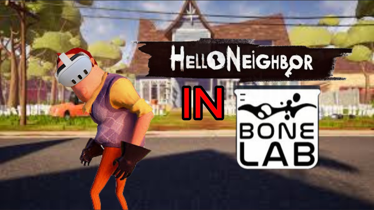 HELLO NEIGHBOR IN BONELAB IS ACTUALLY KINDA SCARY...