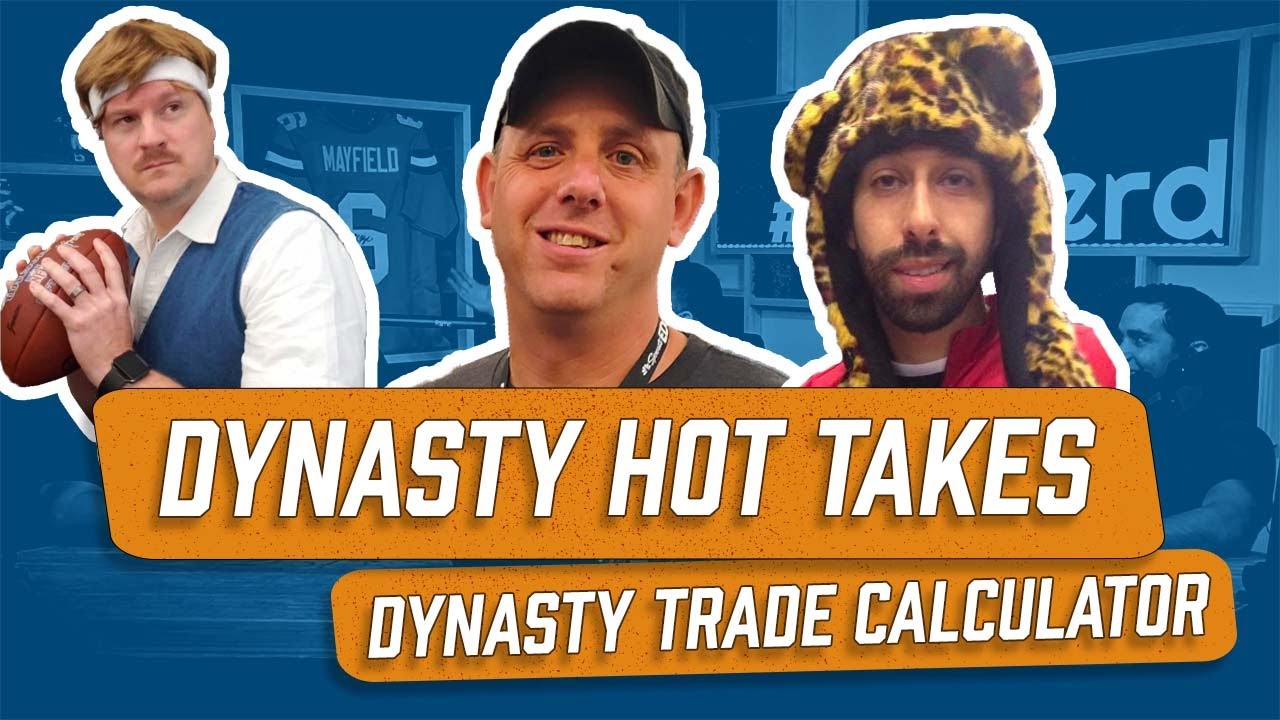 Dynasty Industry Hot Takes from the #FFExpo21 - Dynasty Trade Calculator