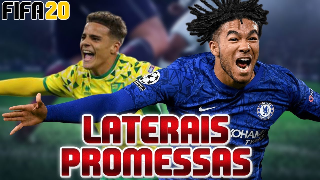 OS MELHORES LATERAIS PROMESSAS PARA SEU O MODO CARREIRA DO FIFA 20!!!