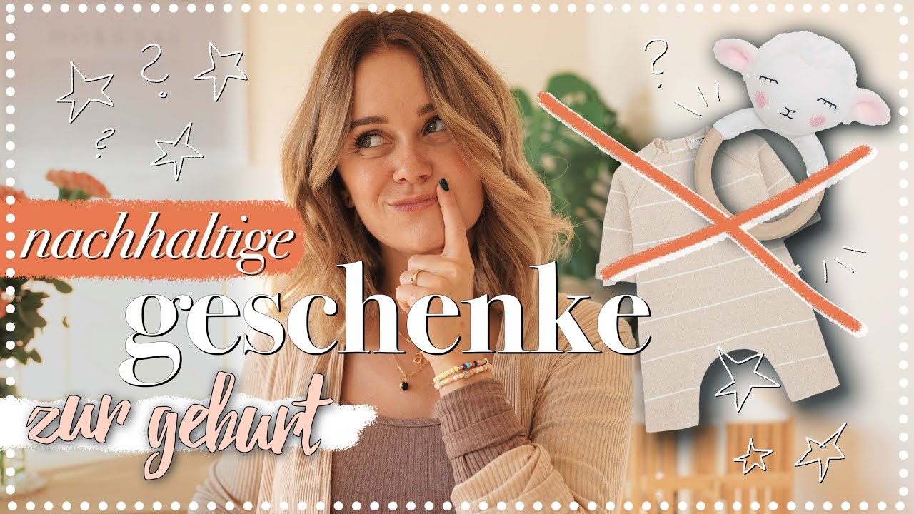 Nachhaltige Geschenkideen zur Geburt - darüber freuen sich Eltern WIRKLICH!