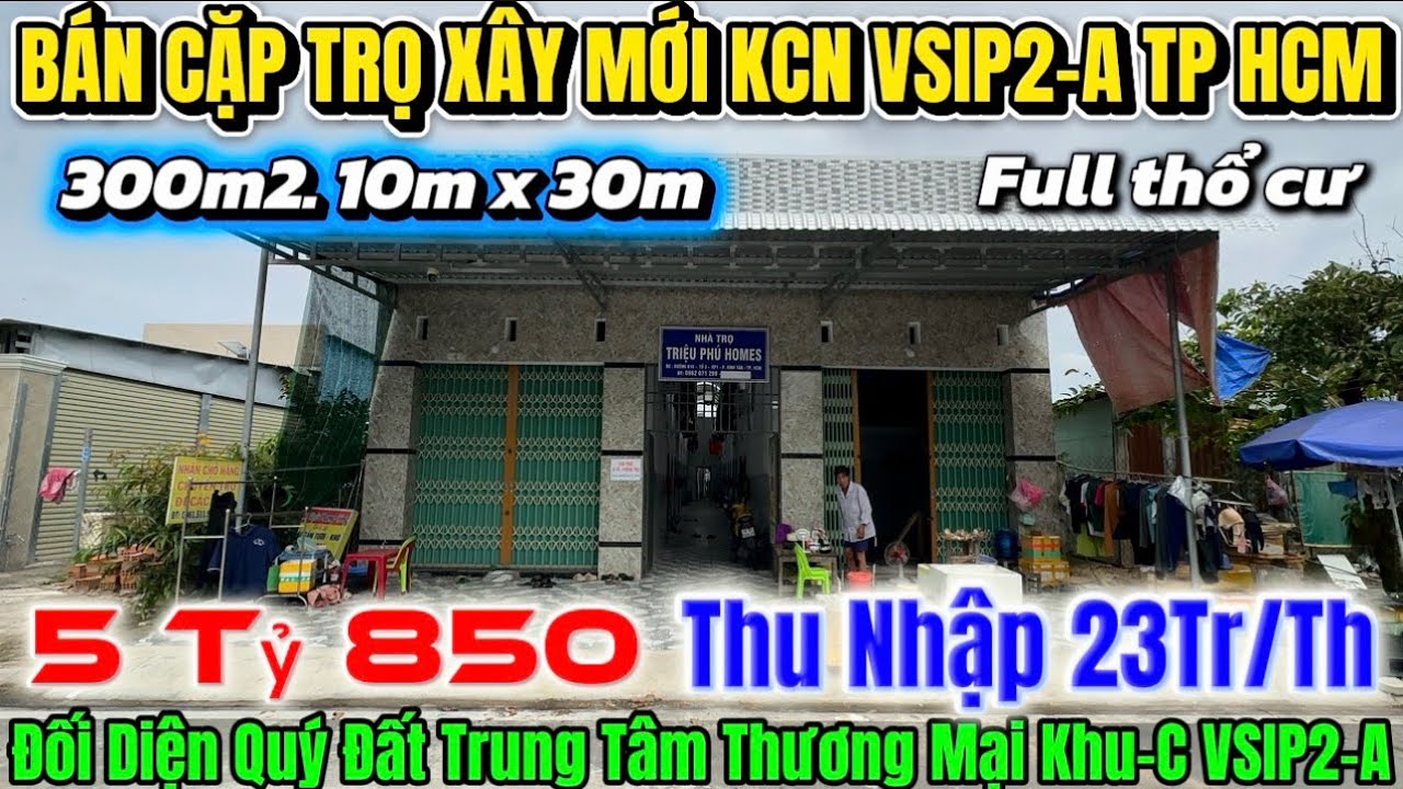 [Đã bán] Cặp Trọ 300m2 KCN VSIP2-A Giá Rẻ Nhất Khu Thu Nhập Đều  23Tr/Tháng Đầy Đủ Mọi Tiện ích.