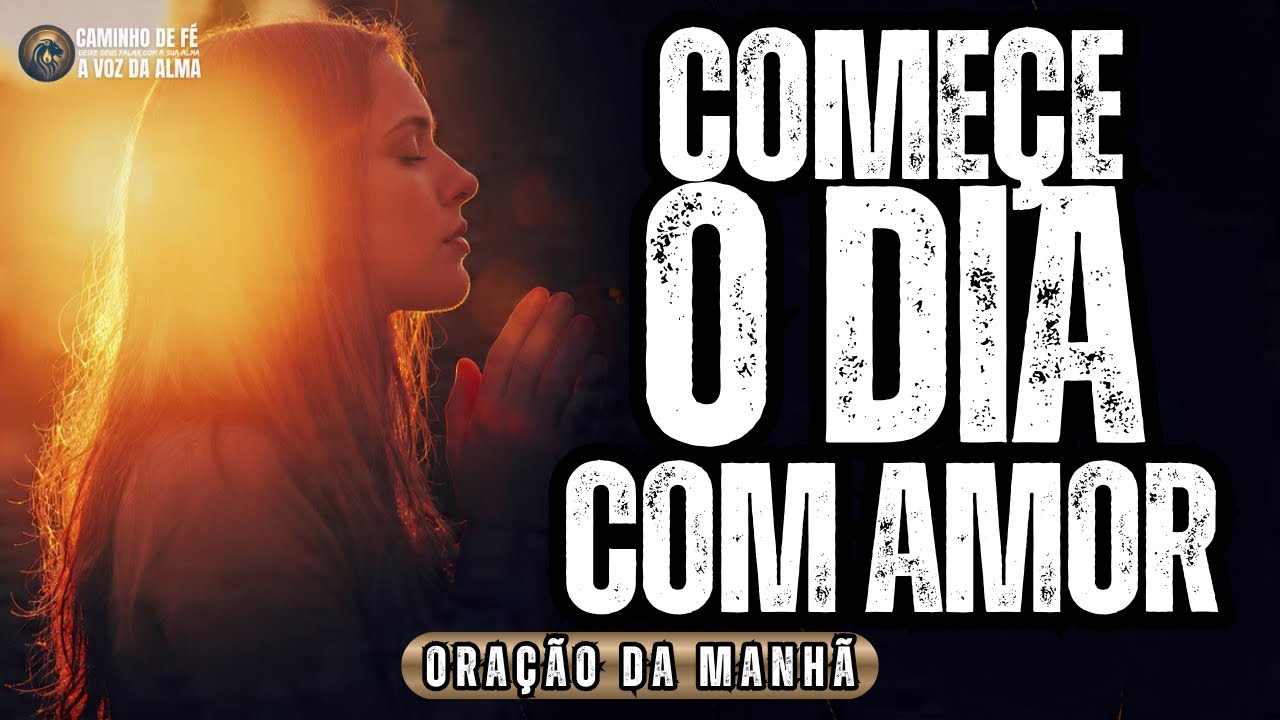 ORAÇÃO DO DIA - SENHOR, ENSINA ME A AMAR COMO TU AMA