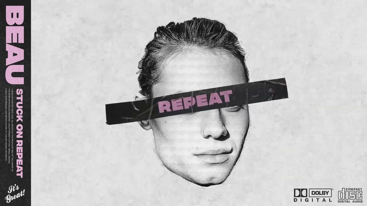 Beau - Stuck On Repeat