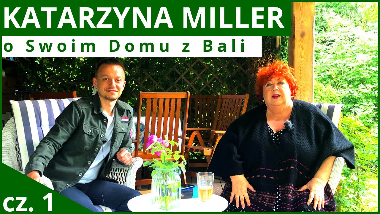 KATARZYNA MILLER  o Swoim Domu z Bali ㋡| Wywiad cz.1|
