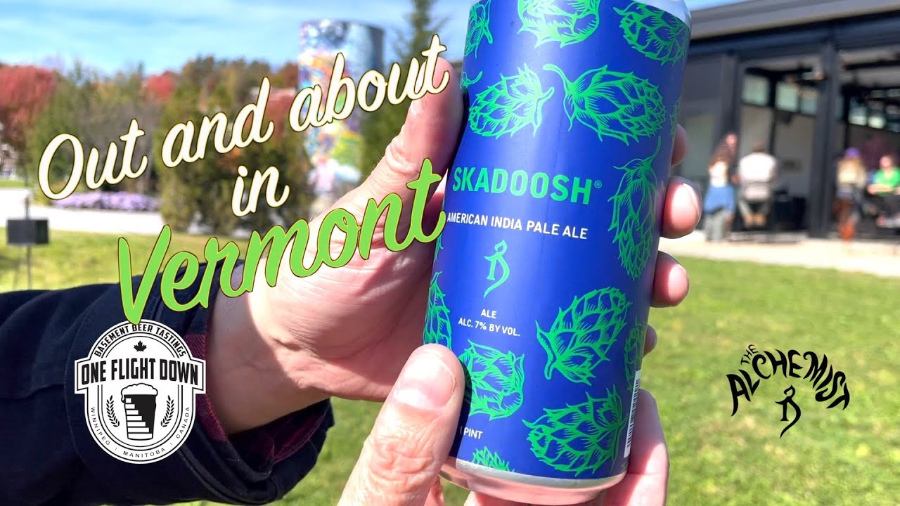On Location: The Alchemist - Stowe, Vermont - Skadoosh IPA