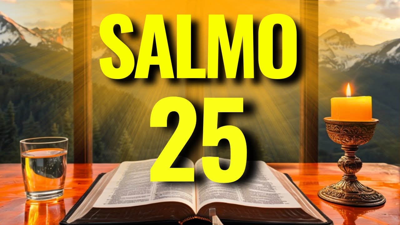 SALMO 25 PARA DESTRUIR ARMADILHAS OCULTAS, QUEBRAR MALDIÇÕES E RECEBER A JUSTIÇA DE DEUS!