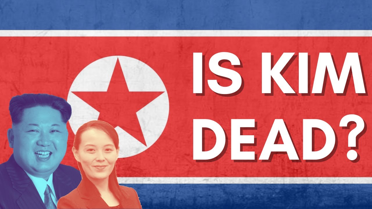 IS KIM JONG UN DEAD?