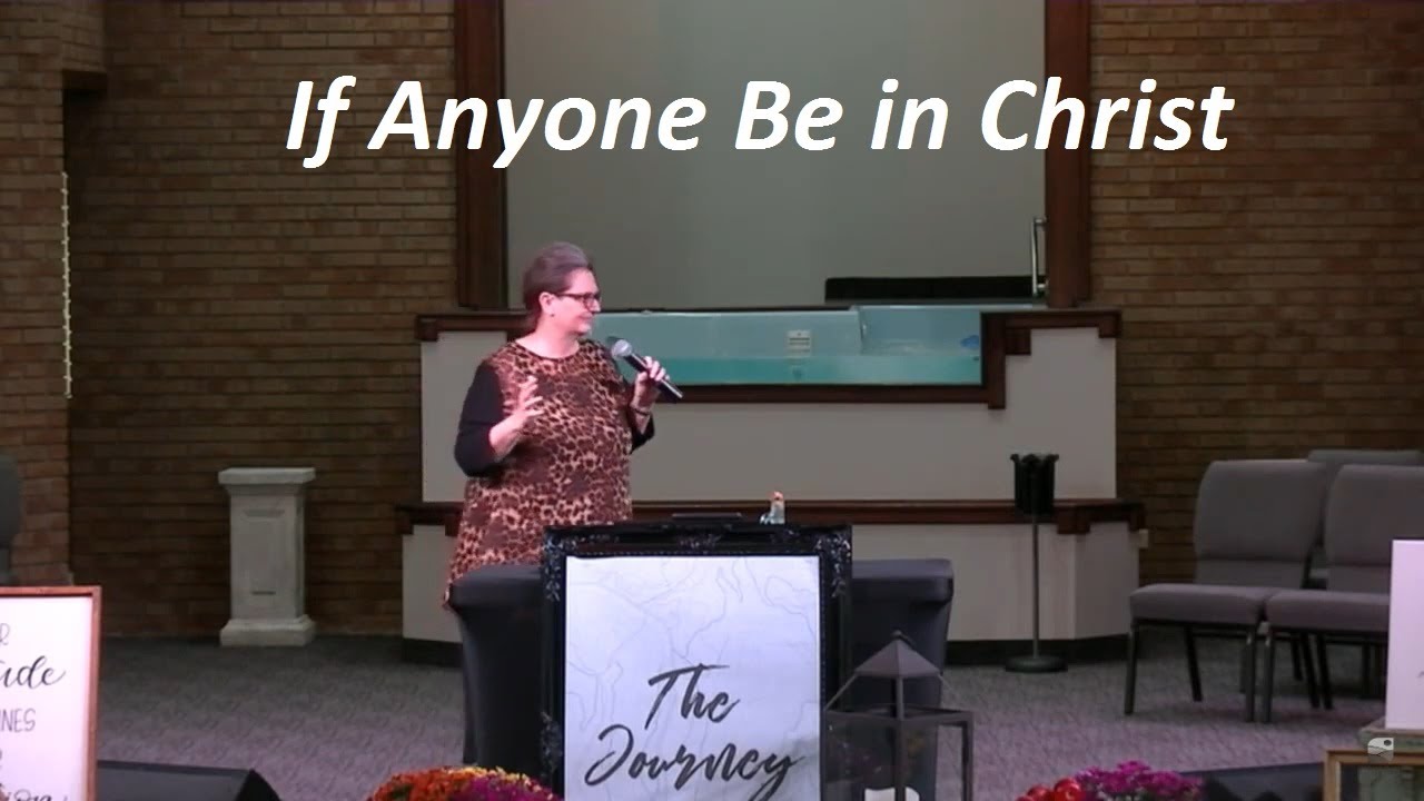 Dr. Cindy Miller - If Anyone Be in Christ - Oct. 19, 2019 (Sat. AM)