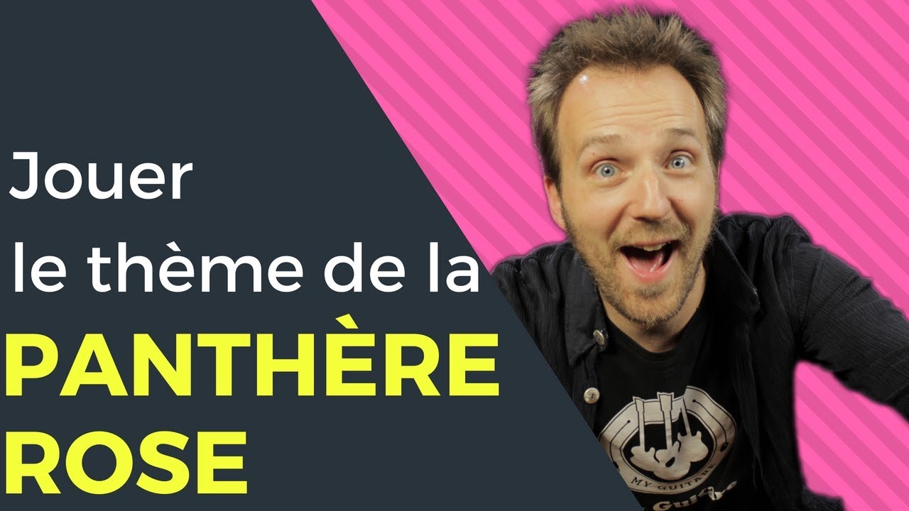 Comment jouer le thème de la Panthère rose à la guitare