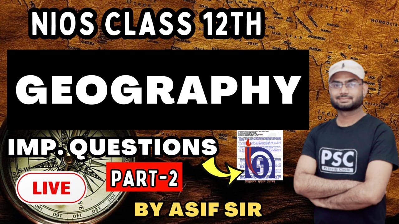 Nios Class 12 Geography 316 Most Important Questions Answers | Geography 316 Imp. Questions Class-02