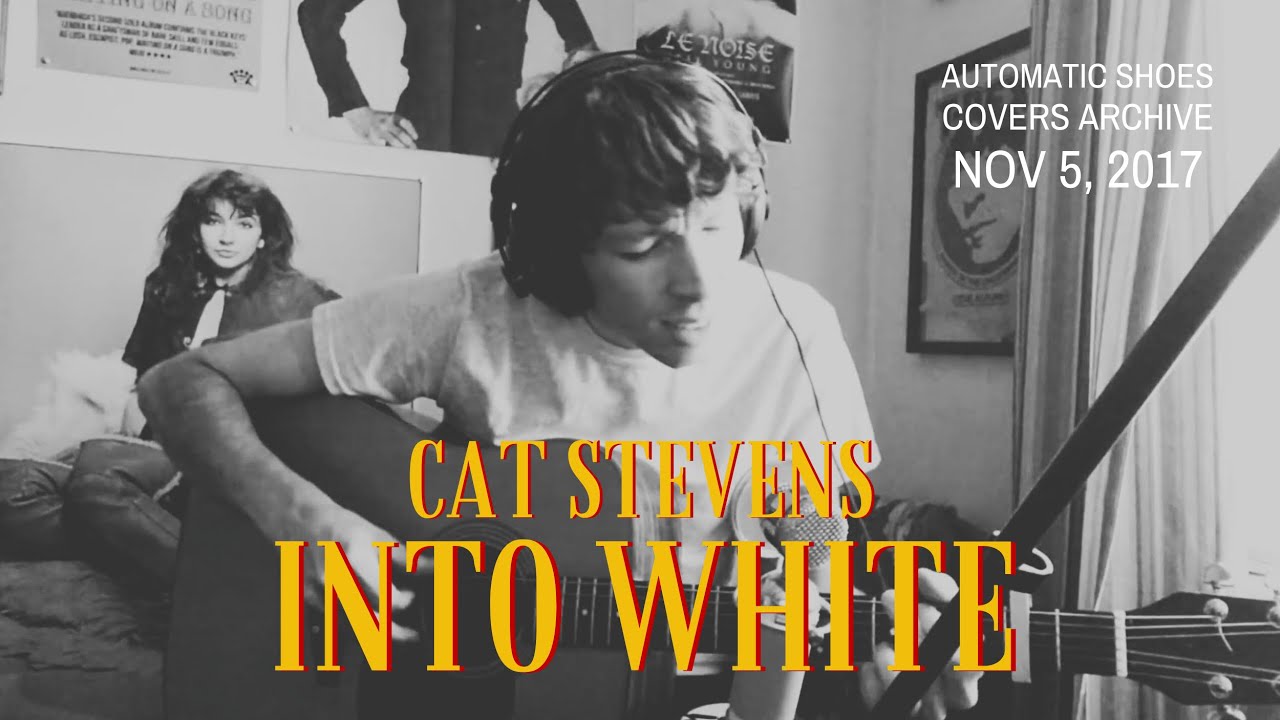 Into White (Cat Stevens Cover)