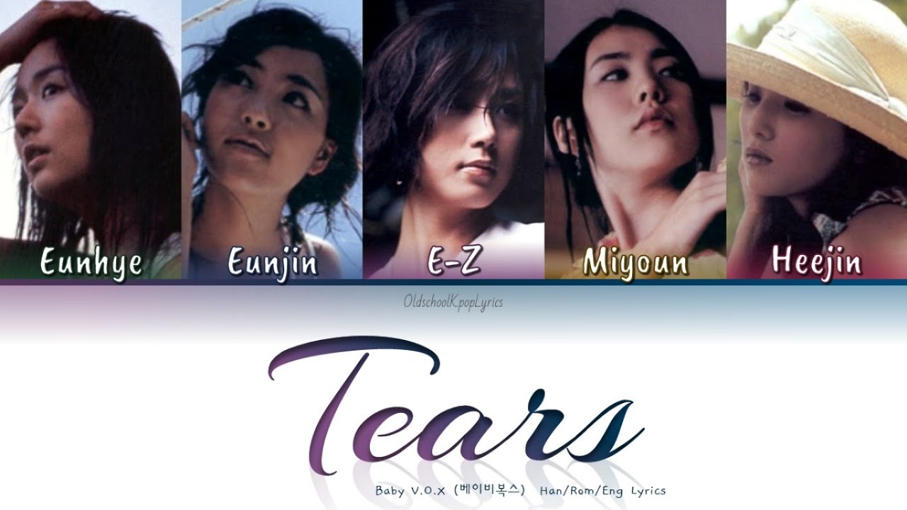 Baby V.O.X (베이비복스) Tears (눈물) - Han/Rom/Eng Lyrics (가사) [2003]