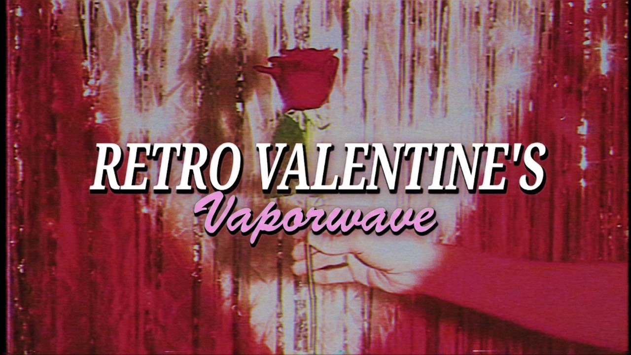 RETRO VALENTINE SPECIAL // 80s 90s Vaporwave VHS Nostalgia Mix