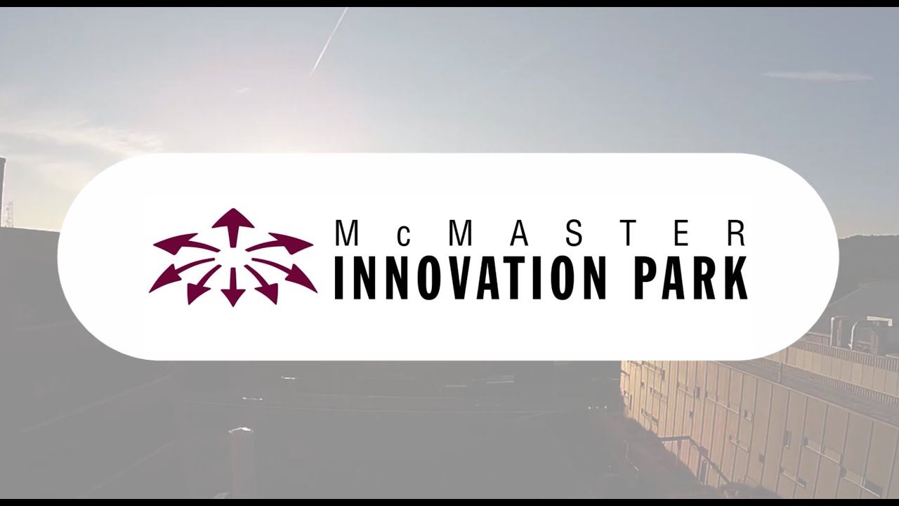 McMaster Innovation Park Video Recap