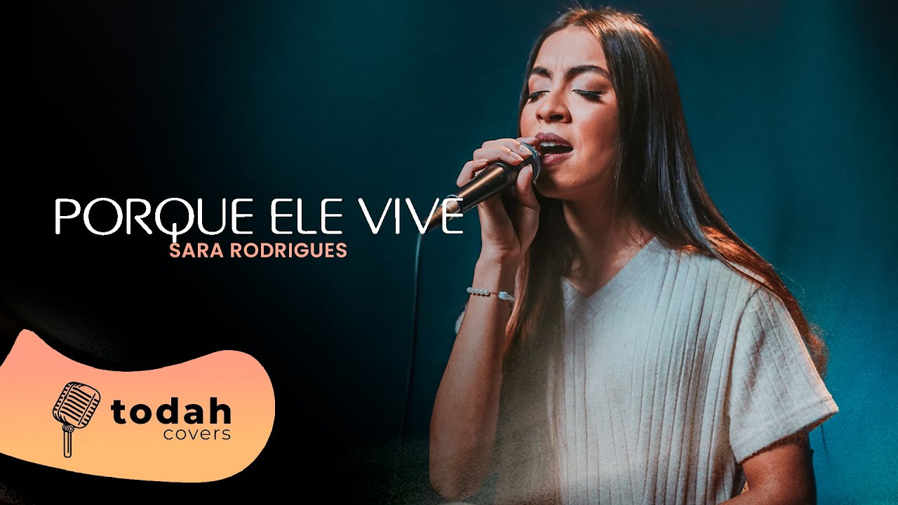 Sara Rodrigues | Porque Ele Vive [Cover Harpa Cristã]