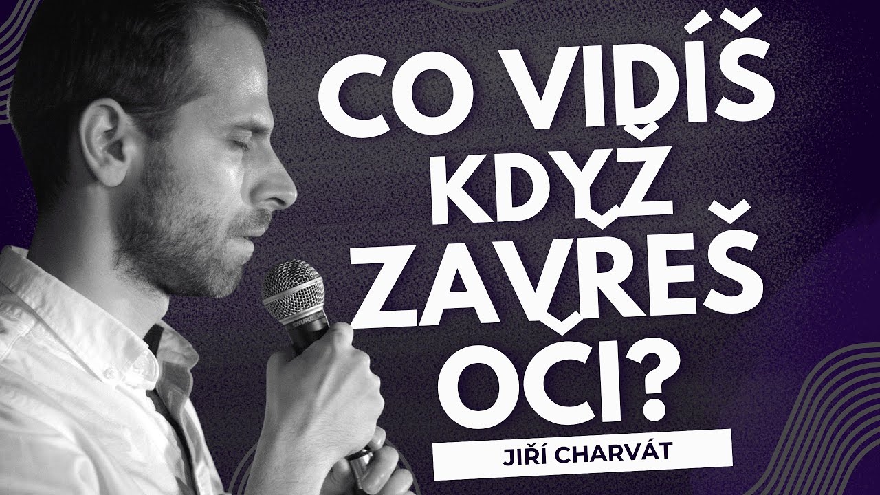 Co vidíš, když zavřeš oči?