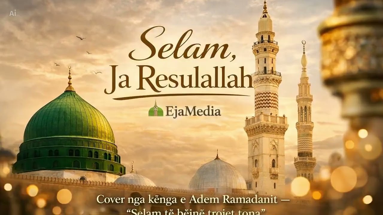 Selam, Ja Resulallah | EjaMedia – AI Albanian Songs