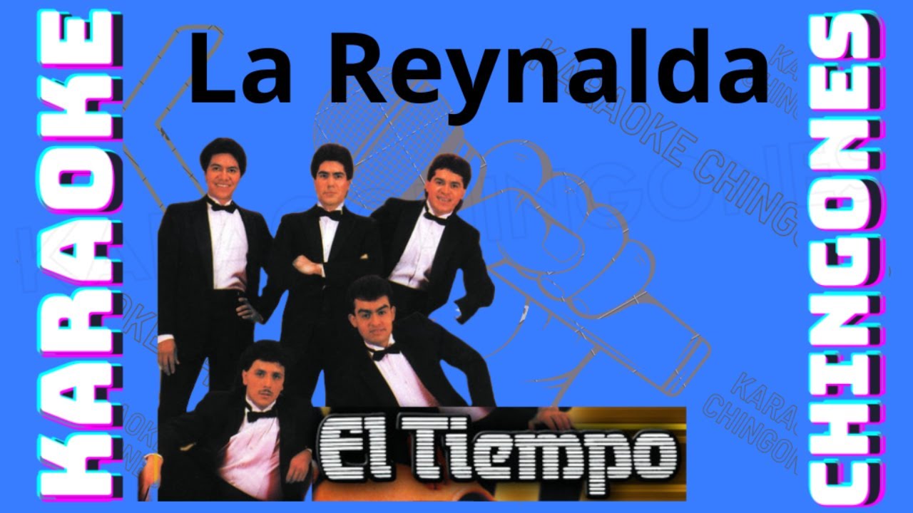 KARAOKE - El Tiempo - La Reynalda La Minifalda de Reynalda.
