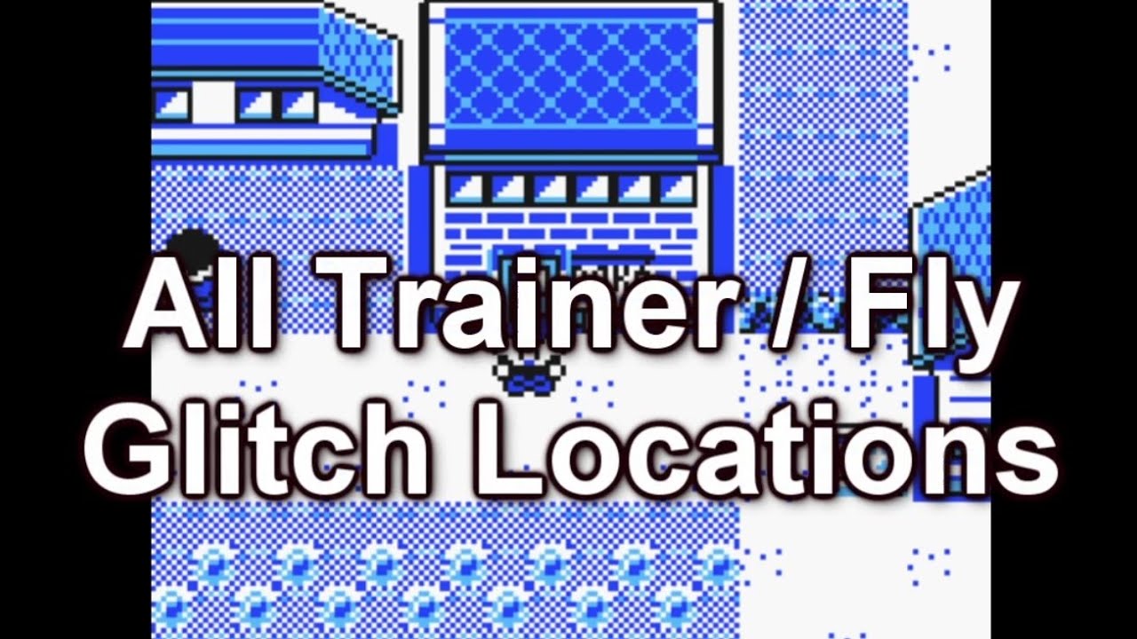 Pokemon RBY: ALL Trainer Fly Glitch Locations
