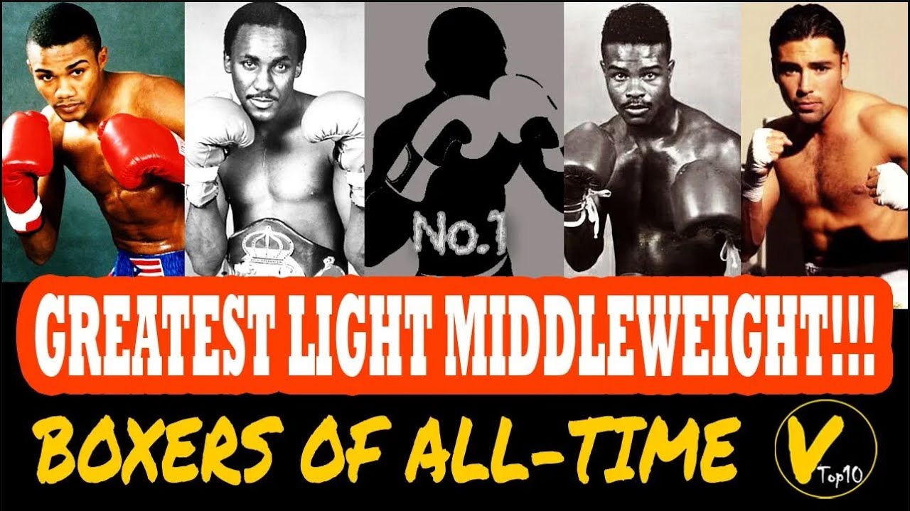 10 Greatest Light Middleweight Boxers of All-Time