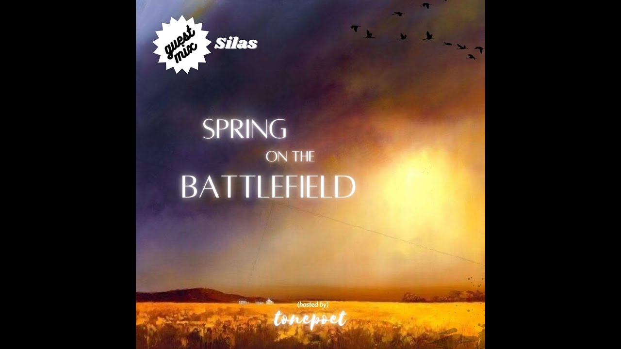 guest mix: silas (spring on the battlefield)